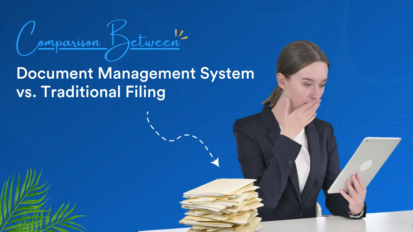 Document Management System vs Traditional Filing: A Comparative Analysis
