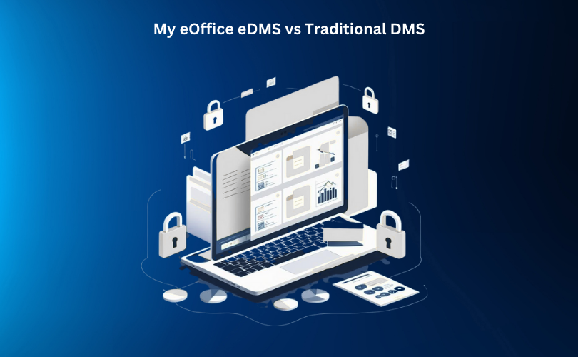 My eOffice eDMS vs Traditional DMS