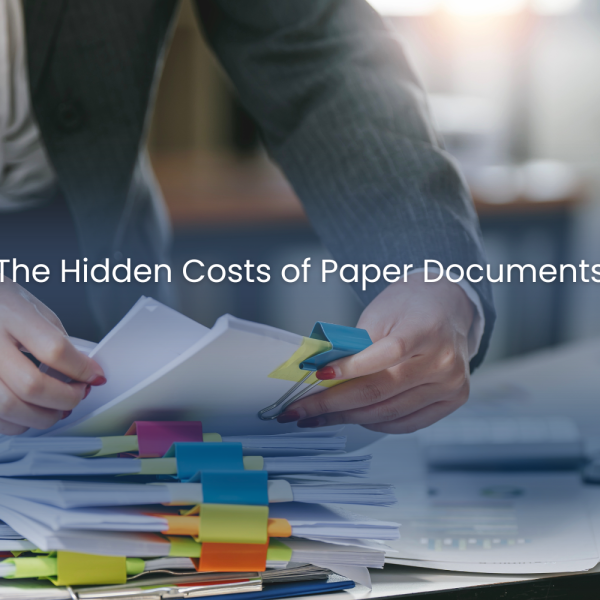 The Hidden Costs of Paper Documents (and Smart Ways to Avoid Them)